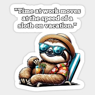 Workday Wisecracks: Clock-Watching Chronicles, Sloth Sticker